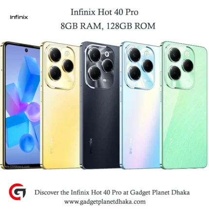 infinix hot 40 pro – 8gb ram, 128gb rom | gadget planet dhaka